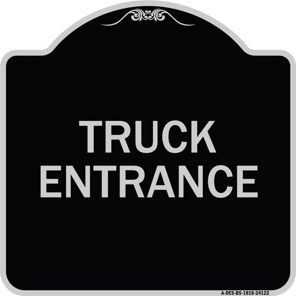 Signmission Driveway Truck Entrance Heavy-Gauge Aluminum Architectural Sign, 18" x 18", BS-1818-24122 A-DES-BS-1818-24122 - main